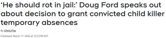 安省奸杀14岁儿童的罪犯获准假释，福特怒批：他应该烂在牢里