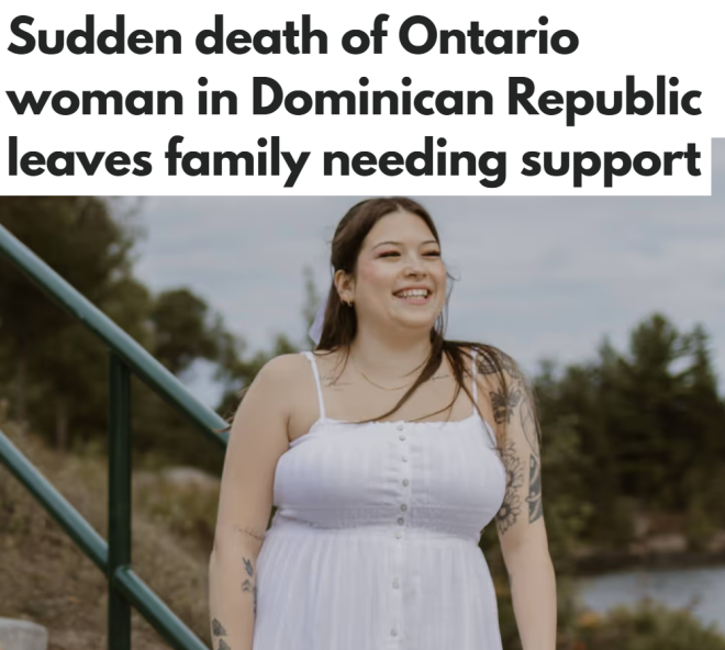 24岁女子在多米尼加度假猝死! 家人众筹将遗体运回安省老家!