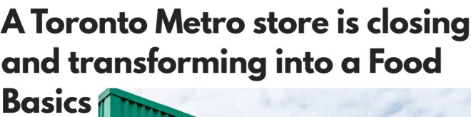 北约克Metro突然关门！Yonge/Finch老牌超市又变了